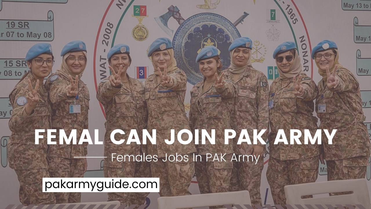 How Female Join PAK Army Complete Guide PAK ARMY GUIDE